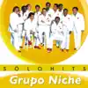 Grupo Niche - Sólo Hits: Grupo Niche